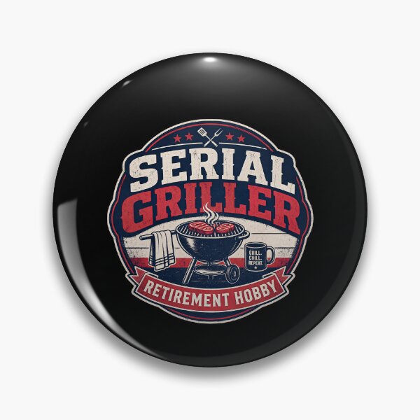 Item preview, Serial Griller – Retirement Hobby designed and sold by FreshPixelArt.