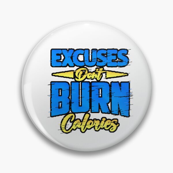 Item preview, Excuses Don't Burn Calories at the Gym - Motivational Phrase designed and sold by AstronautMerch.