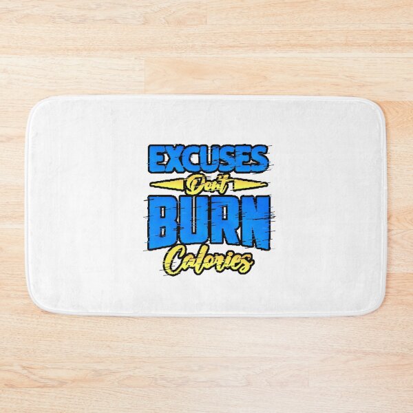 Item preview, Excuses Don't Burn Calories at the Gym - Motivational Phrase designed and sold by AstronautMerch.