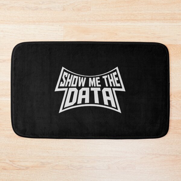 Item preview, Show Me The Data Funny Nerd Analyst Sarcastic Quote designed and sold by shirt-o-mat.