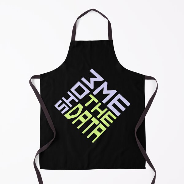 Item preview, Show Me The Data Funny Nerd Analyst Sarcastic Quote designed and sold by shirt-o-mat.