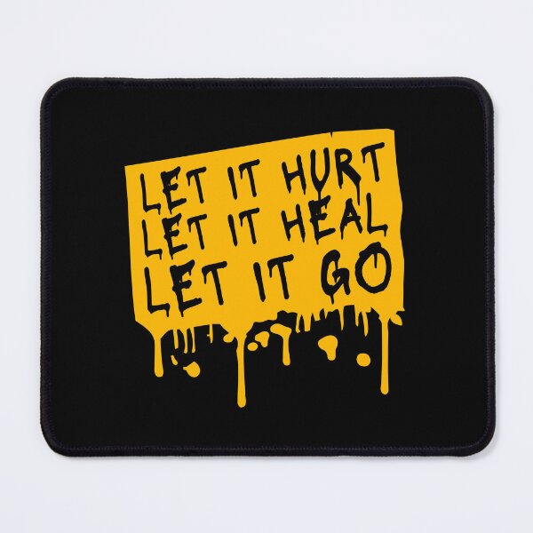 Item preview, Let It Hurt Let It Heal Let It Go Inspiring Quote designed and sold by shirt-o-mat.