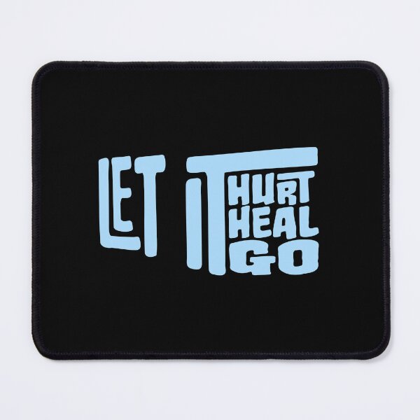 Item preview, Let It Hurt Let It Heal Let It Go Inspiring Quote designed and sold by shirt-o-mat.