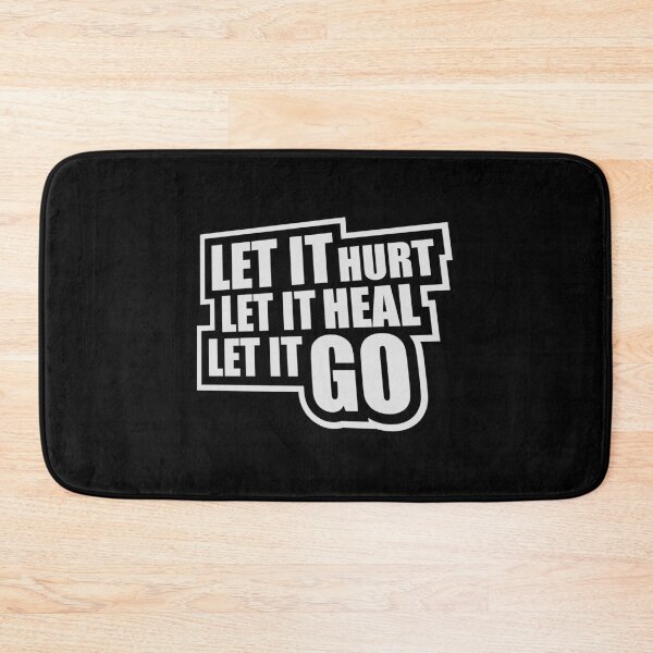 Item preview, Let It Hurt Let It Heal Let It Go Inspiring Quote designed and sold by shirt-o-mat.