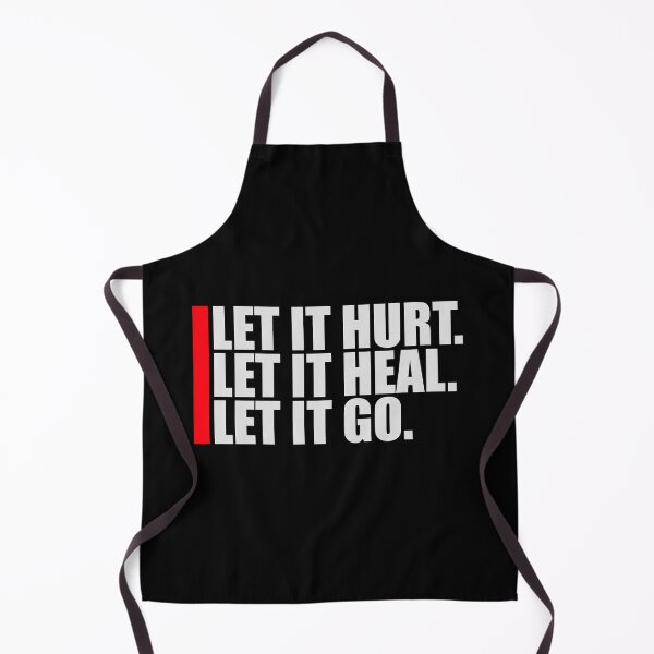 Item preview, Let It Hurt Let It Heal Let It Go Inspiring Quote designed and sold by shirt-o-mat.