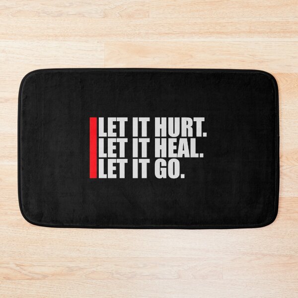Item preview, Let It Hurt Let It Heal Let It Go Inspiring Quote designed and sold by shirt-o-mat.