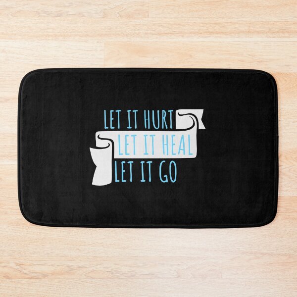 Item preview, Let It Hurt Let It Heal Let It Go Inspiring Quote designed and sold by shirt-o-mat.