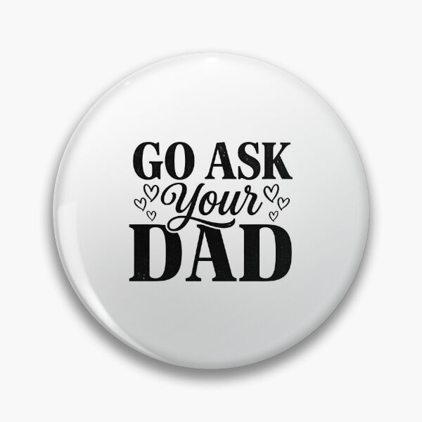 Item preview, Go Ask Your Dad Funny Mom Shirt – Sarcastic Parenting Quote Tee designed and sold by SideKickCreates.