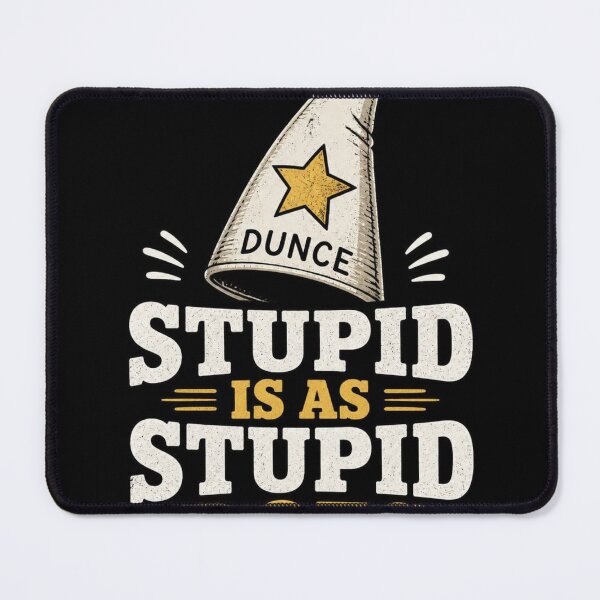 Item preview, Stupid Is As Stupid Does Funny Sarcastic T-Shirt | Dark Humor Dunce Cap Tee designed and sold by SunnyDesign82.