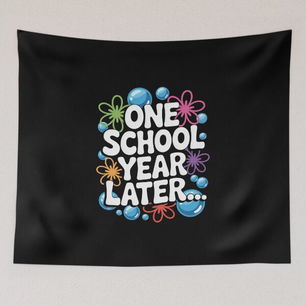 Item preview, One School Year Later School End Year Funny for Kids and Teachers designed and sold by SEBANOX.