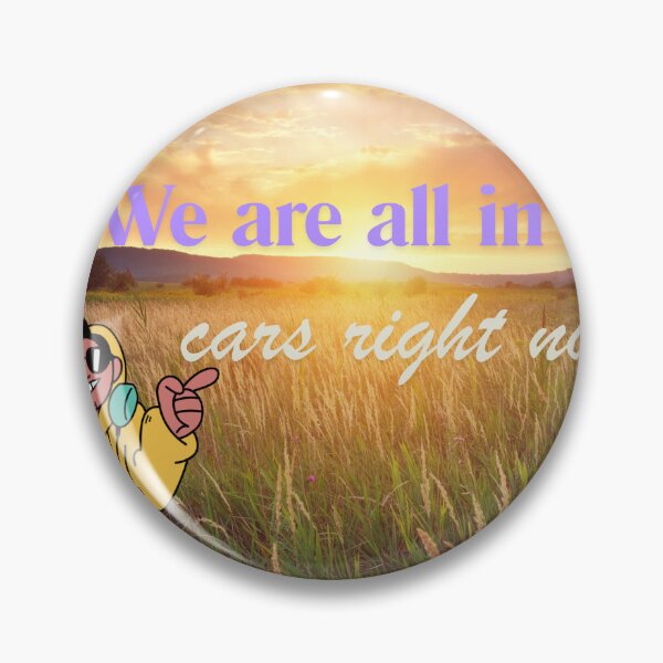 Item preview, We are all in our cars right now designed and sold by ISG Designs.