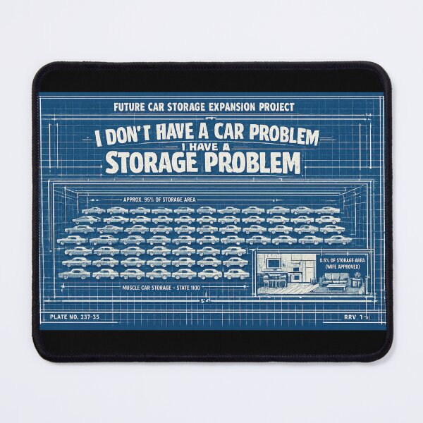 Item preview, I Don't Have a Car Problem I Have a Storage Problem designed and sold by HiPatti.