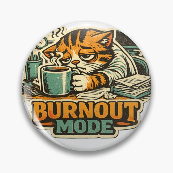Item preview, Burnt Out Cat Mode – Hilarious Workplace Exhaustion designed and sold by Dada-arts.