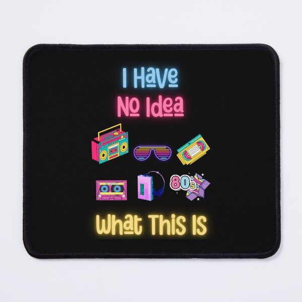 Item preview, I Have No Idea What This Is 80s 90s Funny Gift For Millennials And Gen X designed and sold by WearFine.
