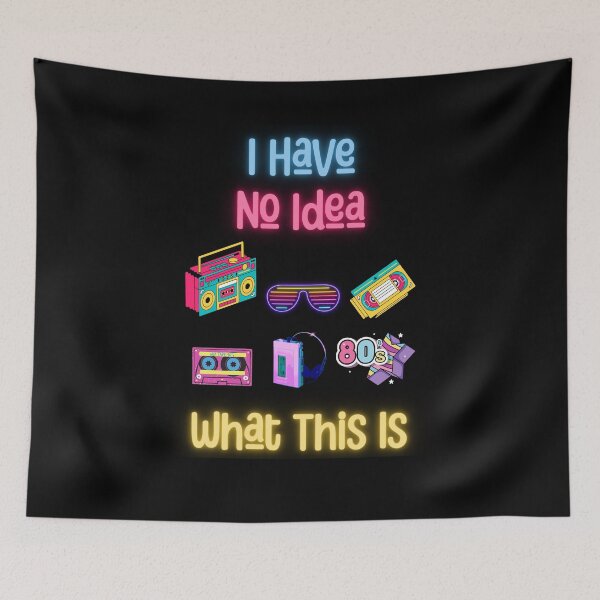 Item preview, I Have No Idea What This Is 80s 90s Funny Gift For Millennials And Gen X designed and sold by WearFine.