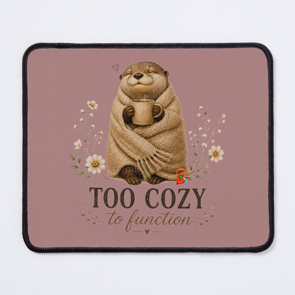 Item preview, Too Cozy to Function – Cute Otter Cozy Illustration designed and sold by Naturalite19.
