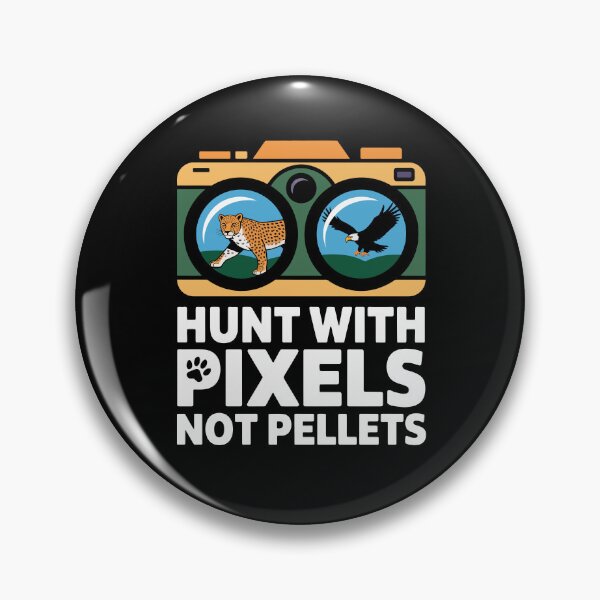 Item preview, Hunt With Pixels Not Pellets Clever Photographer Humor Digital Capture Concept designed and sold by NaturEdeN.