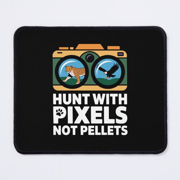 Item preview, Hunt With Pixels Not Pellets Clever Photographer Humor Digital Capture Concept designed and sold by NaturEdeN.