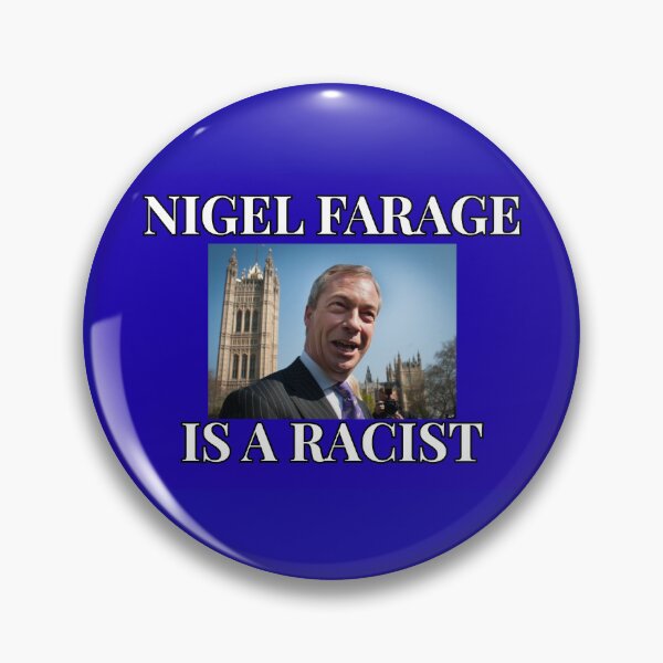Item preview, Nigel Farage is a racist designed and sold by Al-s-Stuff.