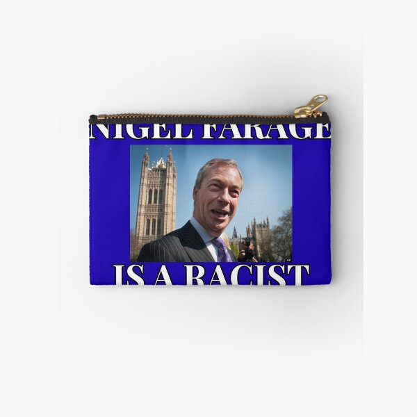Item preview, Nigel Farage is a racist designed and sold by Al-s-Stuff.