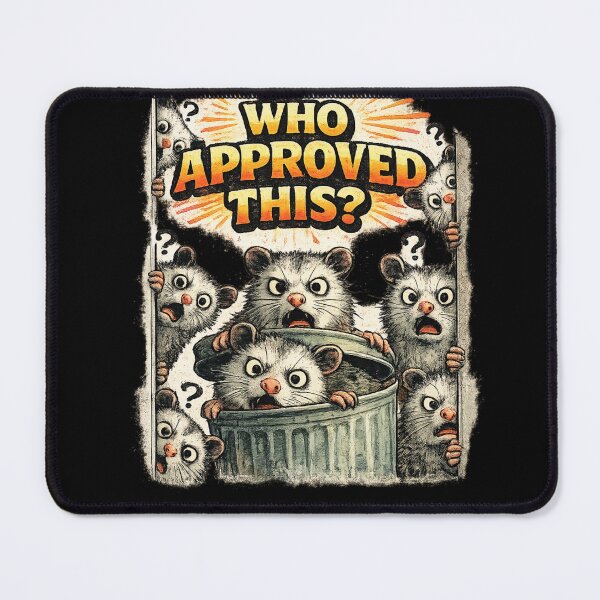 Item preview, Who Approved This Funny Opossum Chaos Humor Sarcastic Gift designed and sold by irfanshikh.
