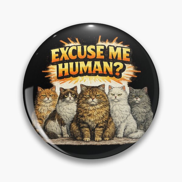 Item preview, Excuse Me Human Funny Grumpy Cat Gang Attitude Humor Gift designed and sold by irfanshikh.