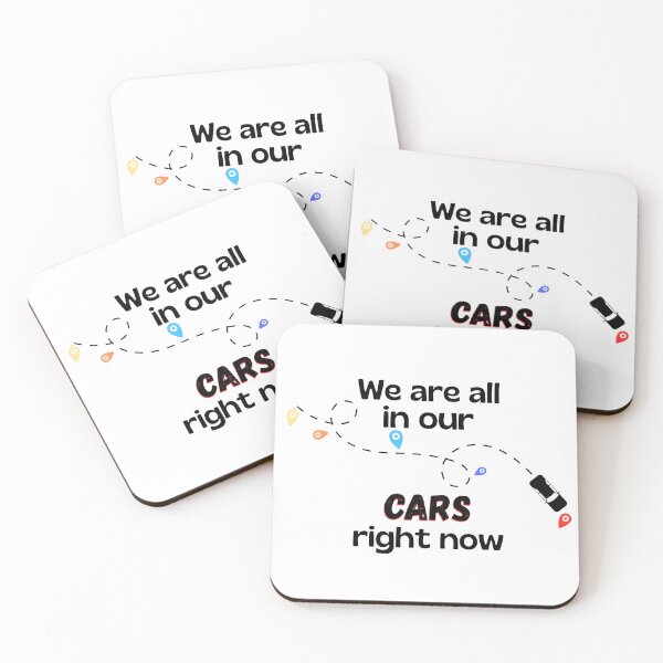 Item preview, We Are All In Our Cars Right Now Funny Quote designed and sold by SunandShade.