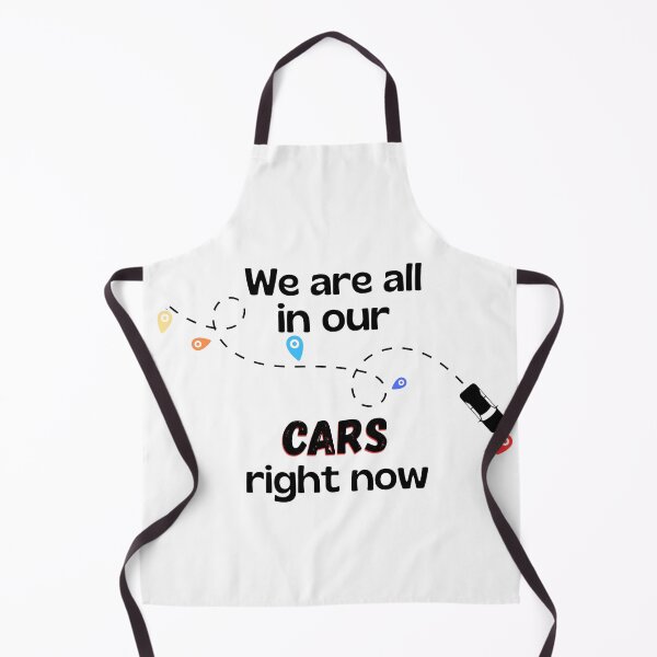 Item preview, We Are All In Our Cars Right Now Funny Quote designed and sold by SunandShade.