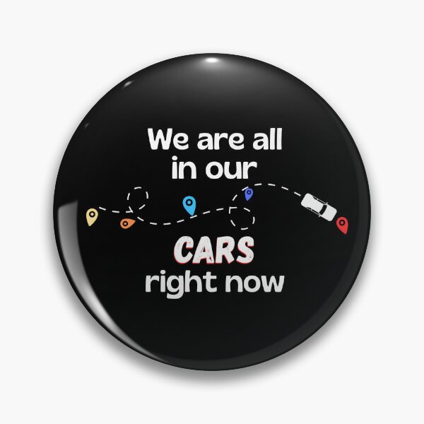 Item preview, We Are All In Our Cars Right Now Funny Quote - Light Ink Version designed and sold by SunandShade.