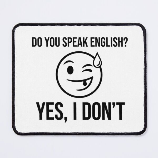 Item preview, Do You Speak English? Yes, I Don't Funny Language Joke designed and sold by BoldConcept43.