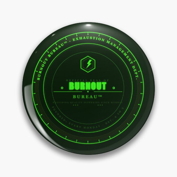Item preview, Burnout Bureau Funny Work Humor Neon Green Circle Badge designed and sold by Mega-Shopping.