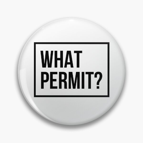 Item preview, What Permit? Funny Sarcastic DIY Contractor Construction designed and sold by julexy.