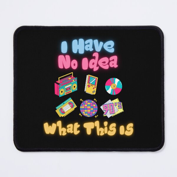 Item preview, I Have No Idea What This Is 80s 90s Funny Gift For Millennials And Gen X designed and sold by WearFine.