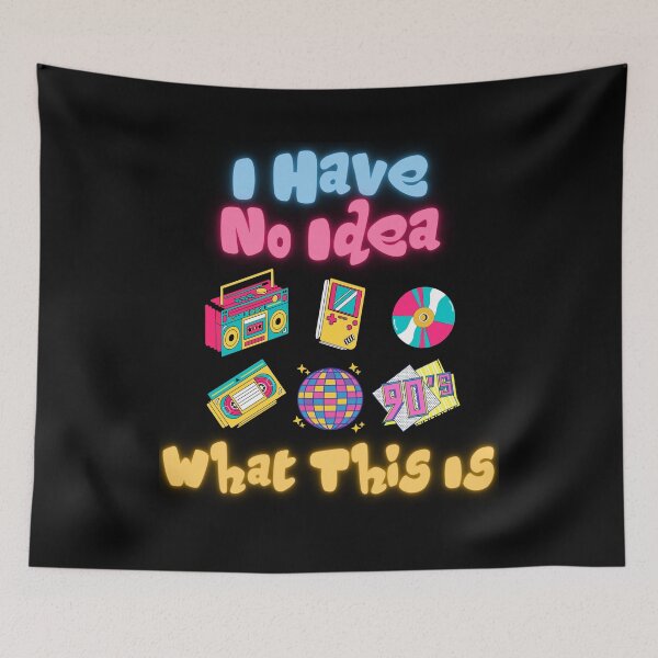 Item preview, I Have No Idea What This Is 80s 90s Funny Gift For Millennials And Gen X designed and sold by WearFine.