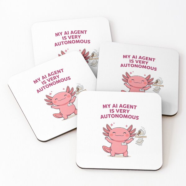 Item preview, My AI Agent Is Very Autonomous Kawaii Axolotl designed and sold by Bianca Oltean.