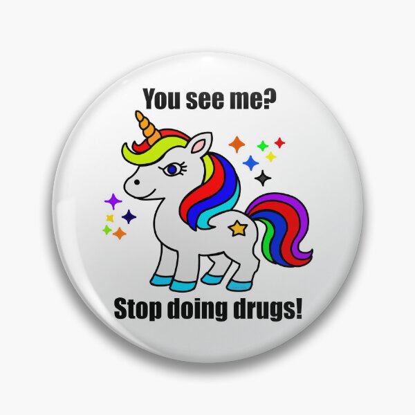 Item preview, Cute Unicorn Do you see me? Stop doing drugs! designed and sold by E-W-D.