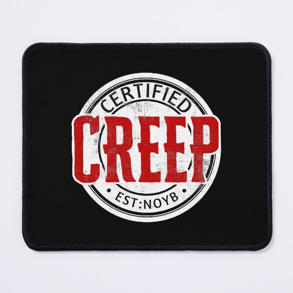 Item preview, Funny Certified Creep Badge designed and sold by TackyTime.