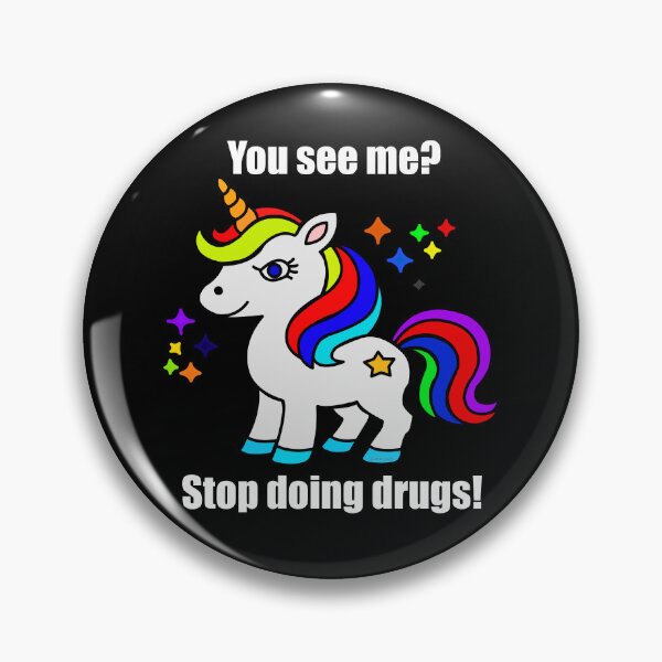 Item preview, Cute Unicorn Do you see me? Stop doing drugs! designed and sold by E-W-D.