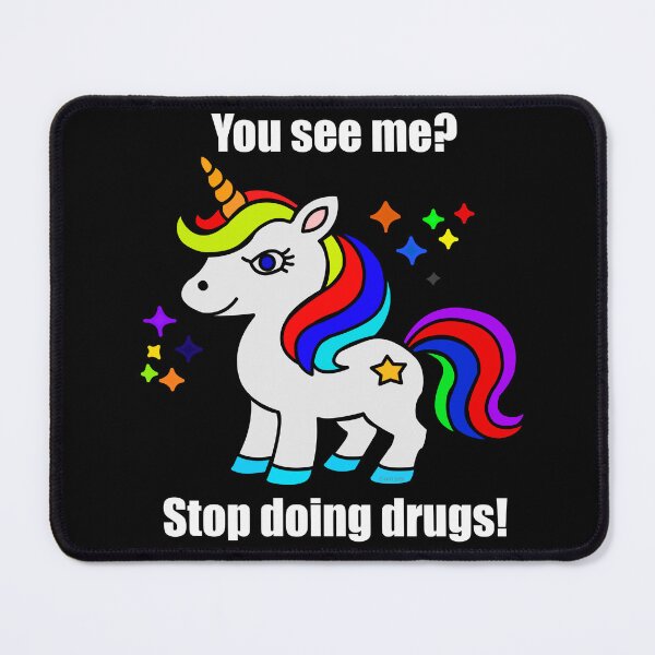 Item preview, Cute Unicorn Do you see me? Stop doing drugs! designed and sold by E-W-D.