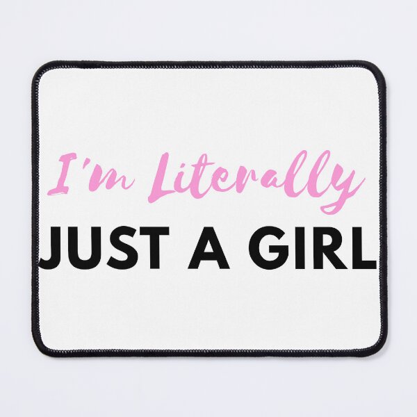 Item preview, I'm Literally Just A Girl Funny Sarcastic Meme Quote designed and sold by Snowy Studio Designs.