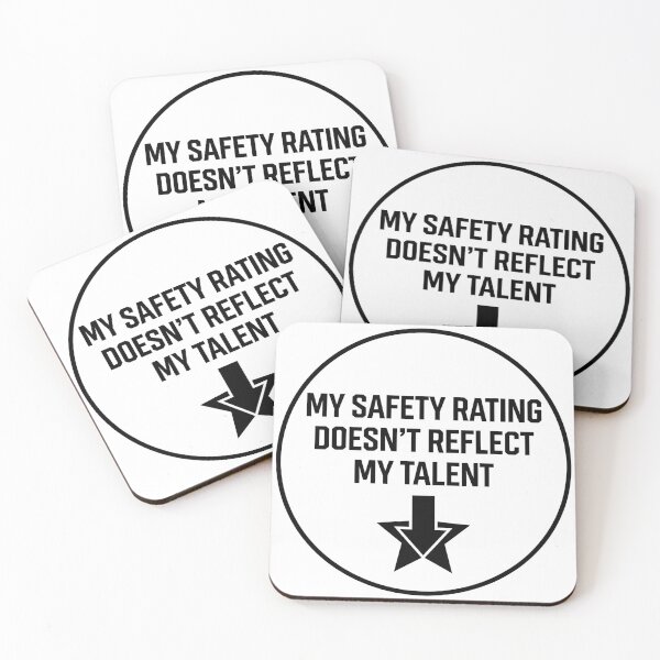 Item preview, My Safety Rating Doesn't Reflect My Talent designed and sold by GarageGraphics.