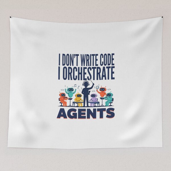 Item preview, I Don’t Write Code I Orchestrate Agents designed and sold by Bianca Oltean.