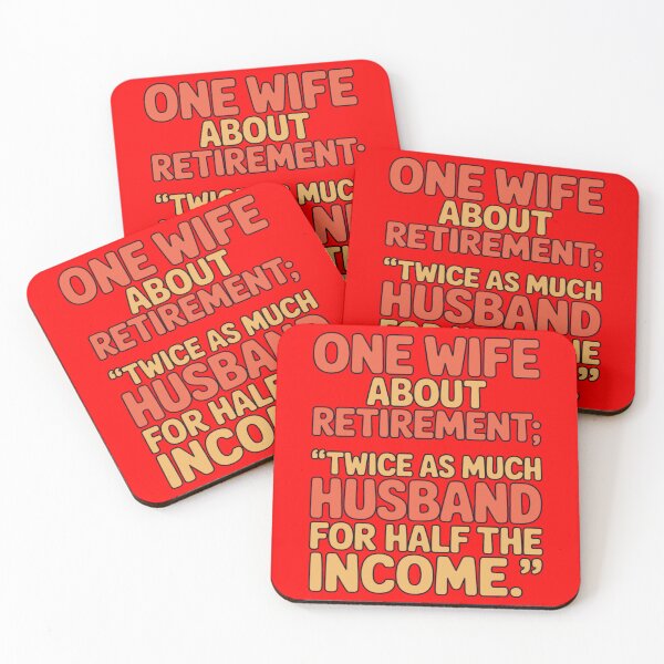 Item preview, Retirement Humor Design Wife About Retirement Twice As Much Husband Half The Income designed and sold by fantasticdesign.