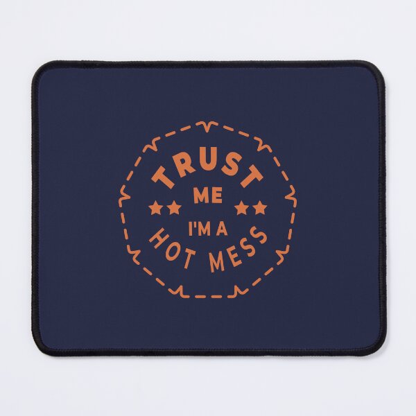 Item preview, Trust Me I'm a Hot Mess | Aesthetic Quote Design | Warm Orange Text | Trendy retro style | Funny Relatable Humor designed and sold by unique art and design.