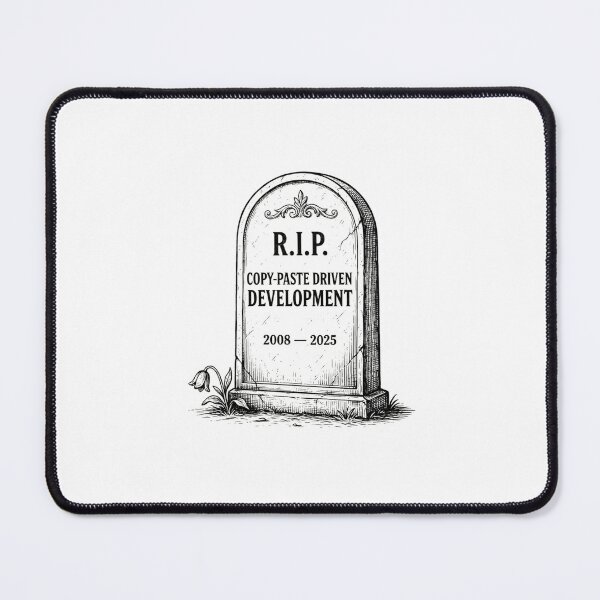 Item preview, Copy-Paste Driven Development RIP Tech Humor designed and sold by Bianca Oltean.