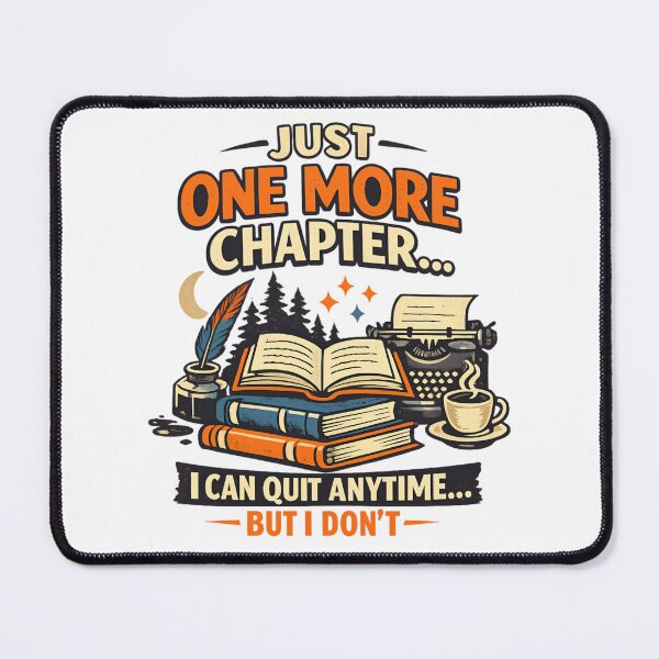 Item preview, Just One More Chapter - Book Lover designed and sold by SidTastic .