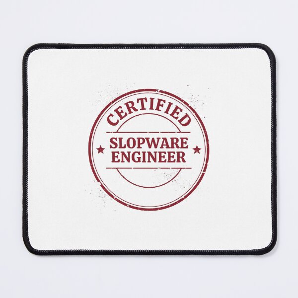 Item preview, SLOPWARE ENGINEER Certified Stamp Tech Humor designed and sold by Bianca Oltean.