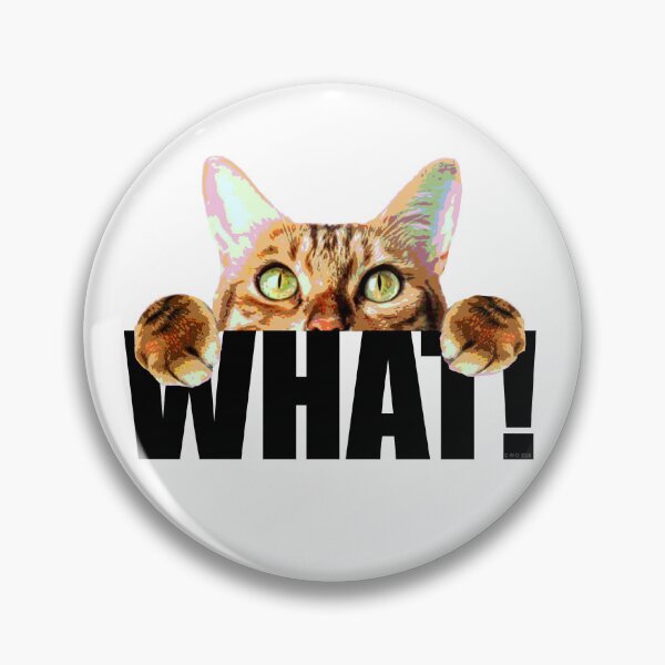Item preview, Curious cat saying What! designed and sold by E-W-D.