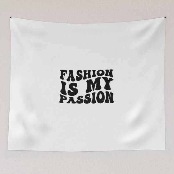 Item preview, FASHION IS MY PASSION designed and sold by Pabhas.