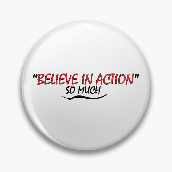 Item preview, "BELIEVE IN ACTION SO MUCH" designed and sold by Positive Mindzet!.